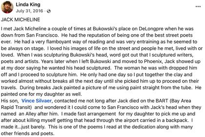 Linda King’s own accounts of her sculptures (Facebook posts): Linda King: Jack Micheline (July 31, 2016)