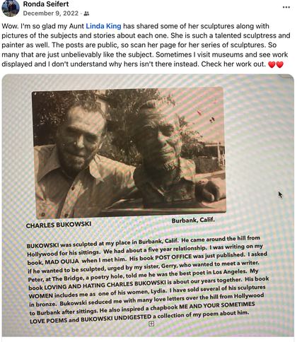 Linda King’s own accounts of her sculptures (Facebook posts): Ronda Seifert, Dec 9, 2022 — Linda’s Bukowski card