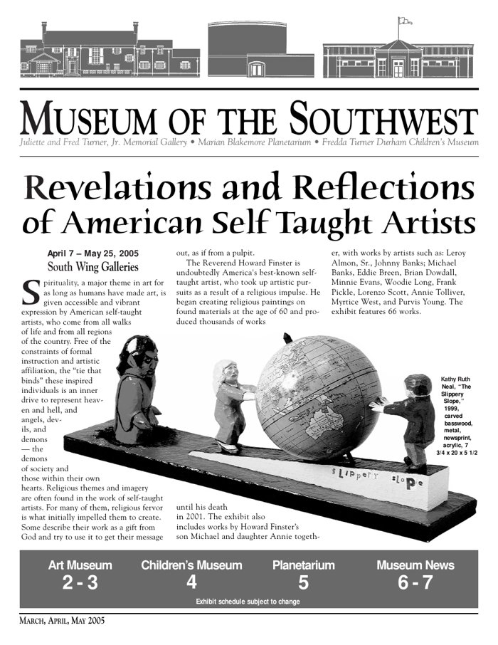 Front page of the Museum of the Southwest newsletter, March to May 2005, announcing Revelations and Reflections of American Self Taught Artists, April 7 to May 25, 2005, South Wing Galleries.