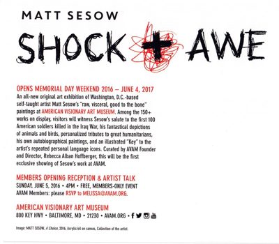 "Matt Sesow: Shock and Awe," American Visionary Art Museum, Baltimore: show postcard / invitation