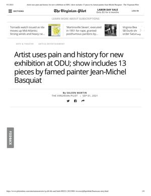 Saleen Martin, “Artist uses pain and history for new exhibition at ODU; show includes 13 pieces by famed painter Jean-Michel Basquiat,” The Virginian-Pilot, September 1, 2021, page 1